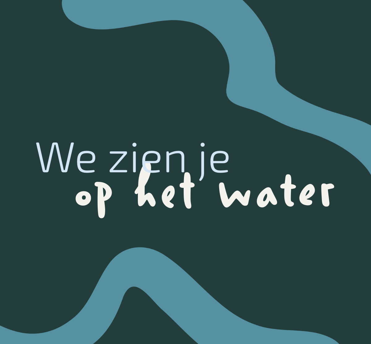 We zien je op het water